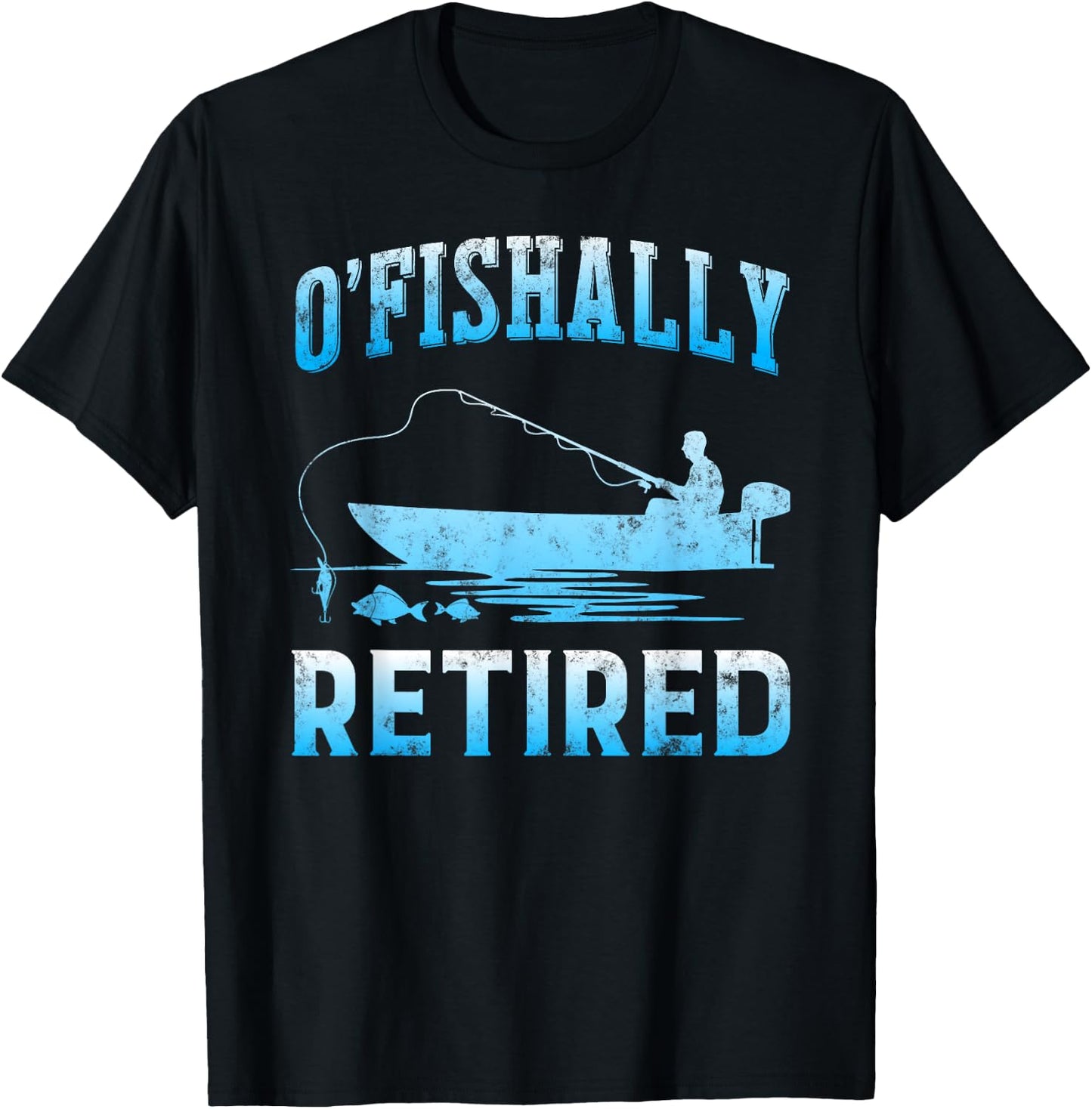 Funny O'fishally Retired Gift Retired Fishing T-Shirt - T-Shirt | Black