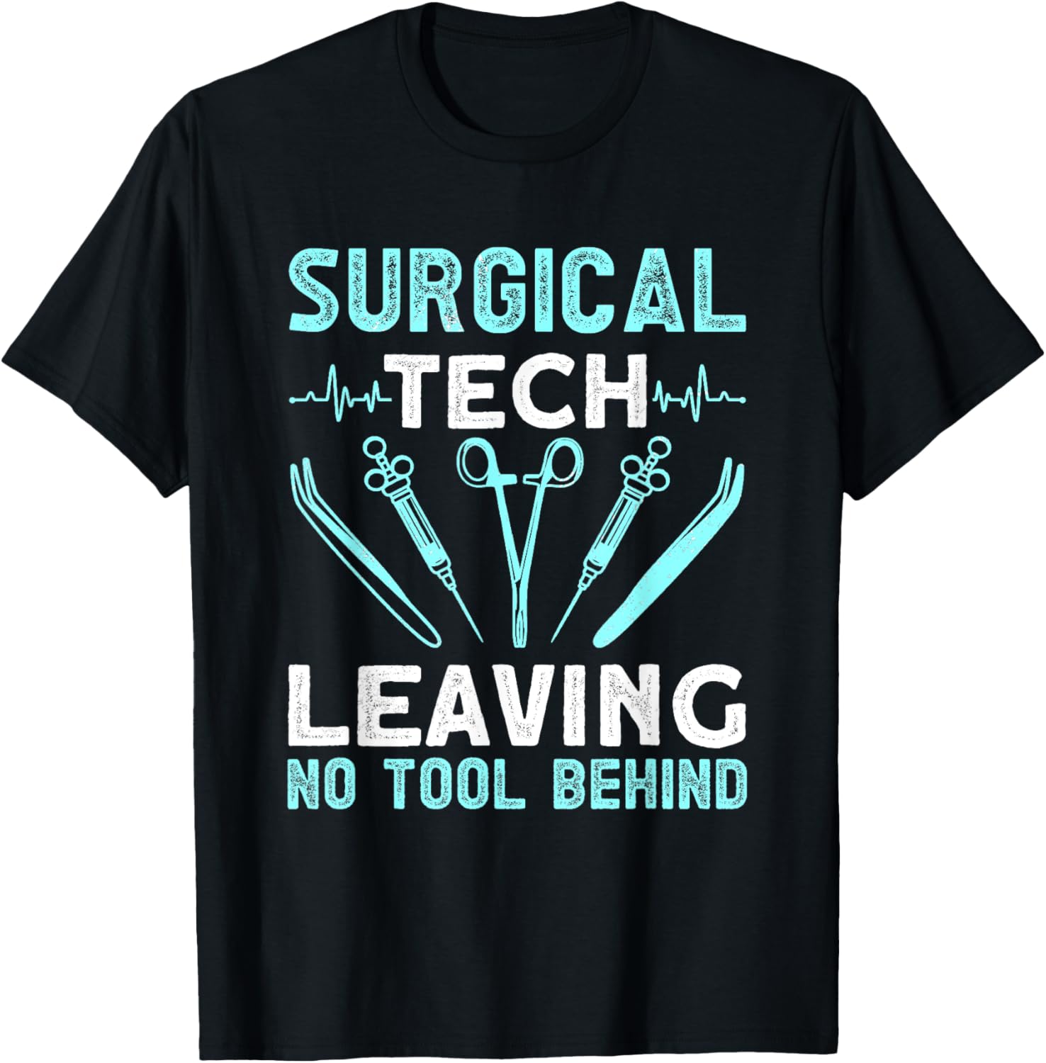 Surgical tech leaving no tool behind - surgical doctors T-Shirt - T-Shirt | Black