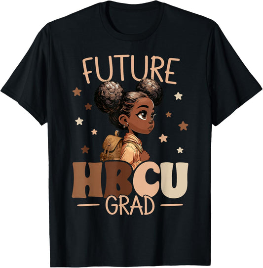 Future HBCU Grad Black Girl Graduation HBCU T-Shirt - T-Shirt | Black