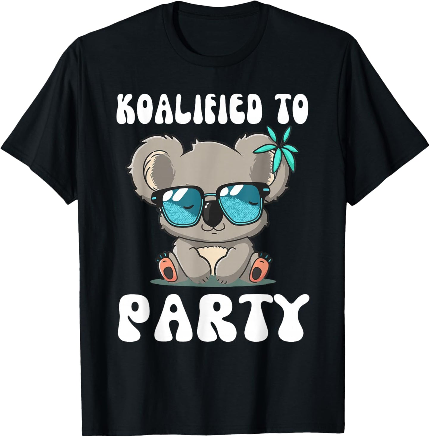 Cute Koalified To Party Koala Bear Lover Birthday T-Shirt - T-Shirt | Black