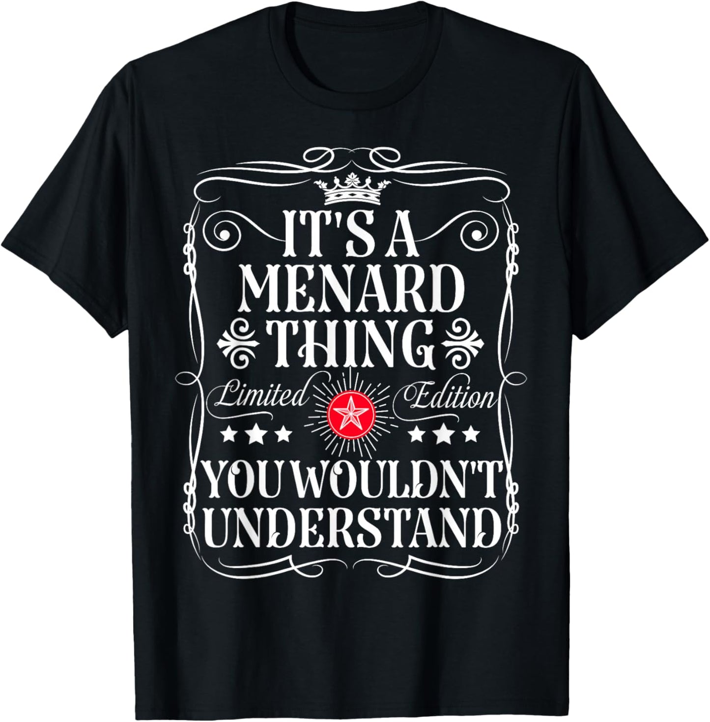 Menard Name Its A Menard Thing You Wouldn't Understand T-Shirt - T-Shirt | Black