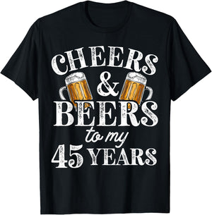Cheers and Beers to 45 Years 45th Birthday Gift T-Shirt - T-Shirt | Black