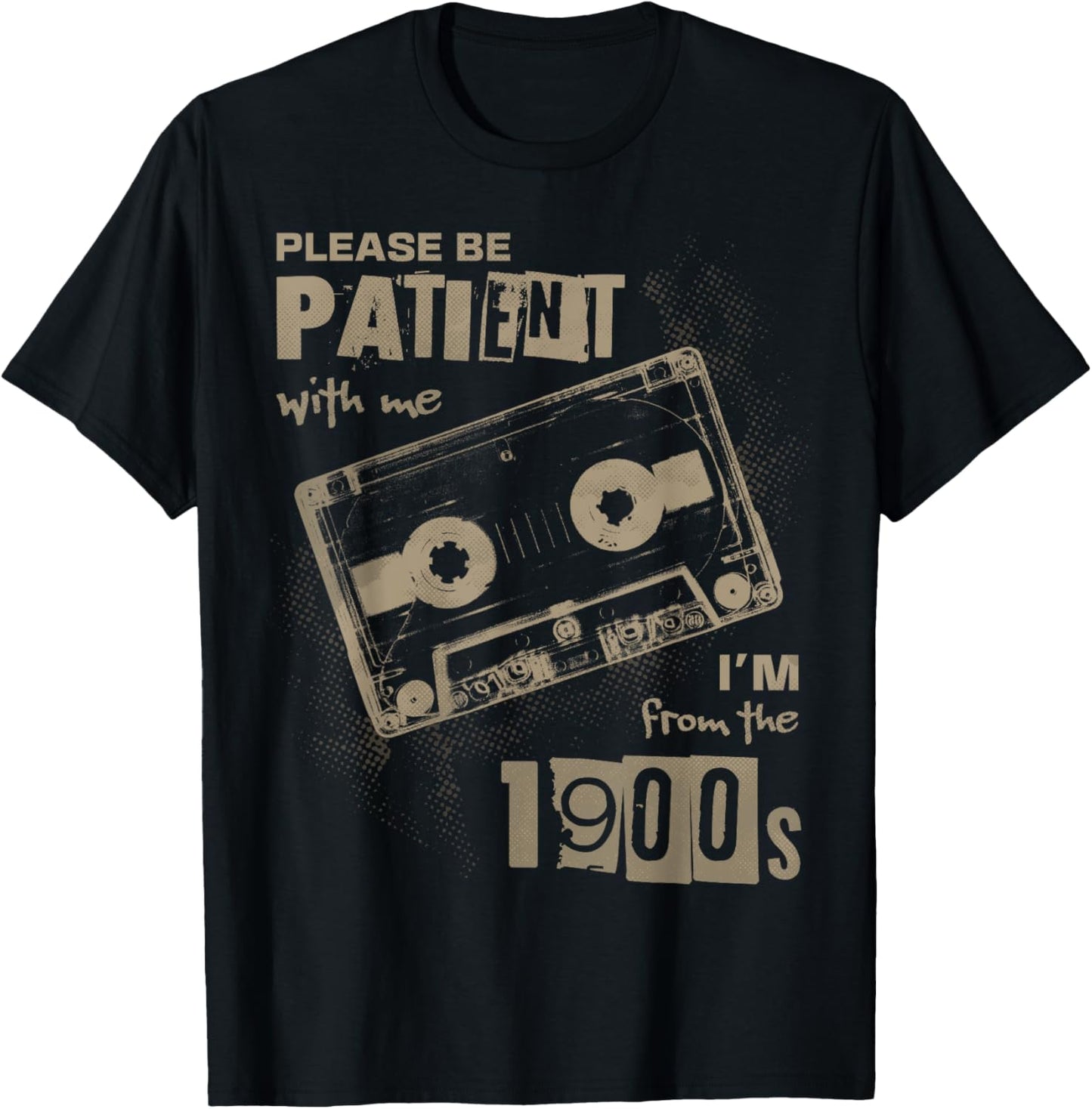 Funny Please Be Patient With Me I'm From The 1900s Music T-Shirt - T-Shirt | Black
