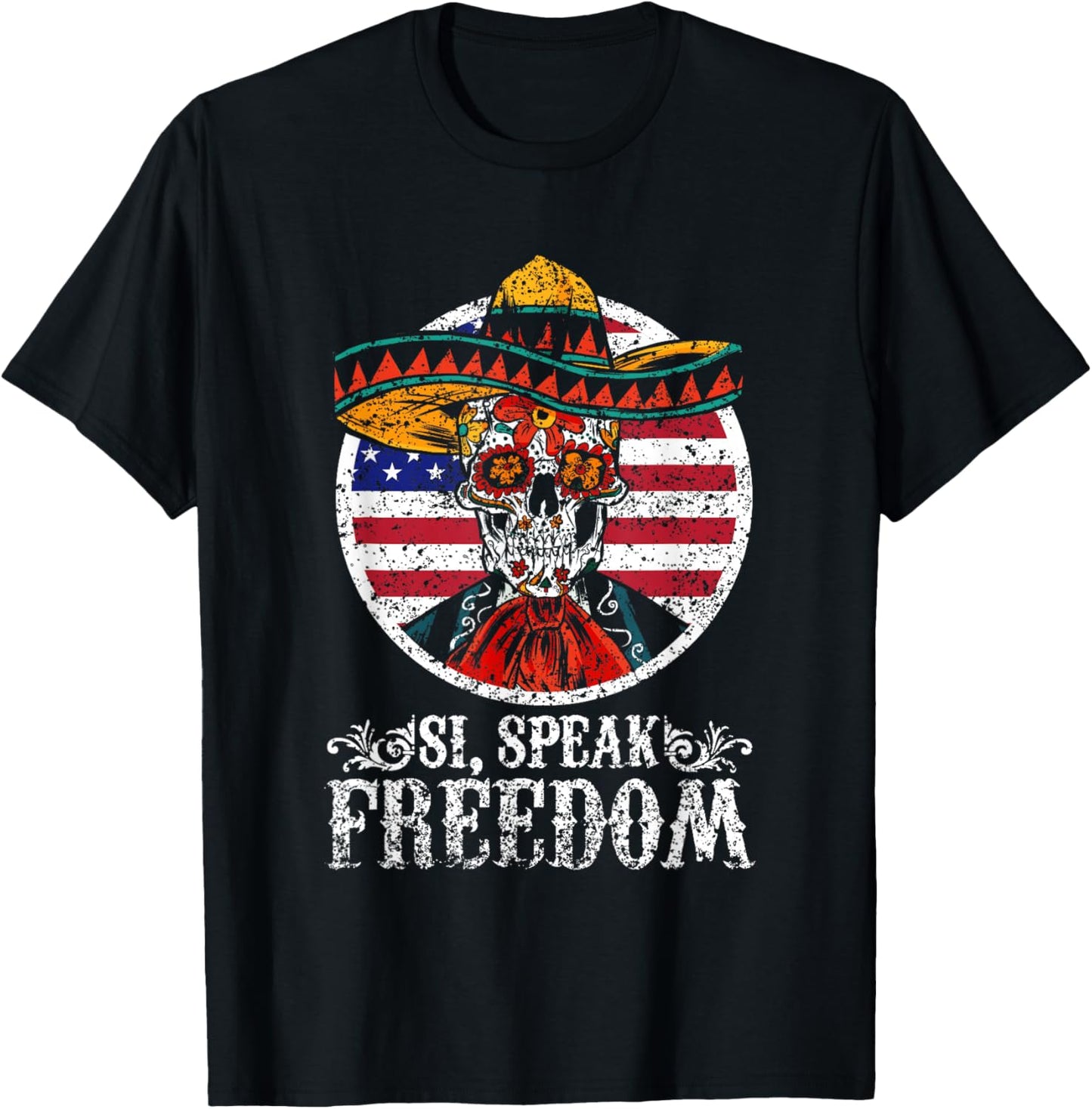 Si Speak Freedom Usa Mexico Us Mexican American T-Shirt - T-Shirt | Black