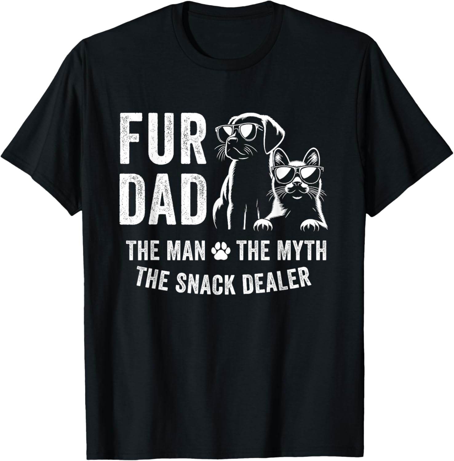Fur Dad Man Myth Snack Dealer Fathers Day Cat and Dog Dad T-Shirt - T-Shirt | Black