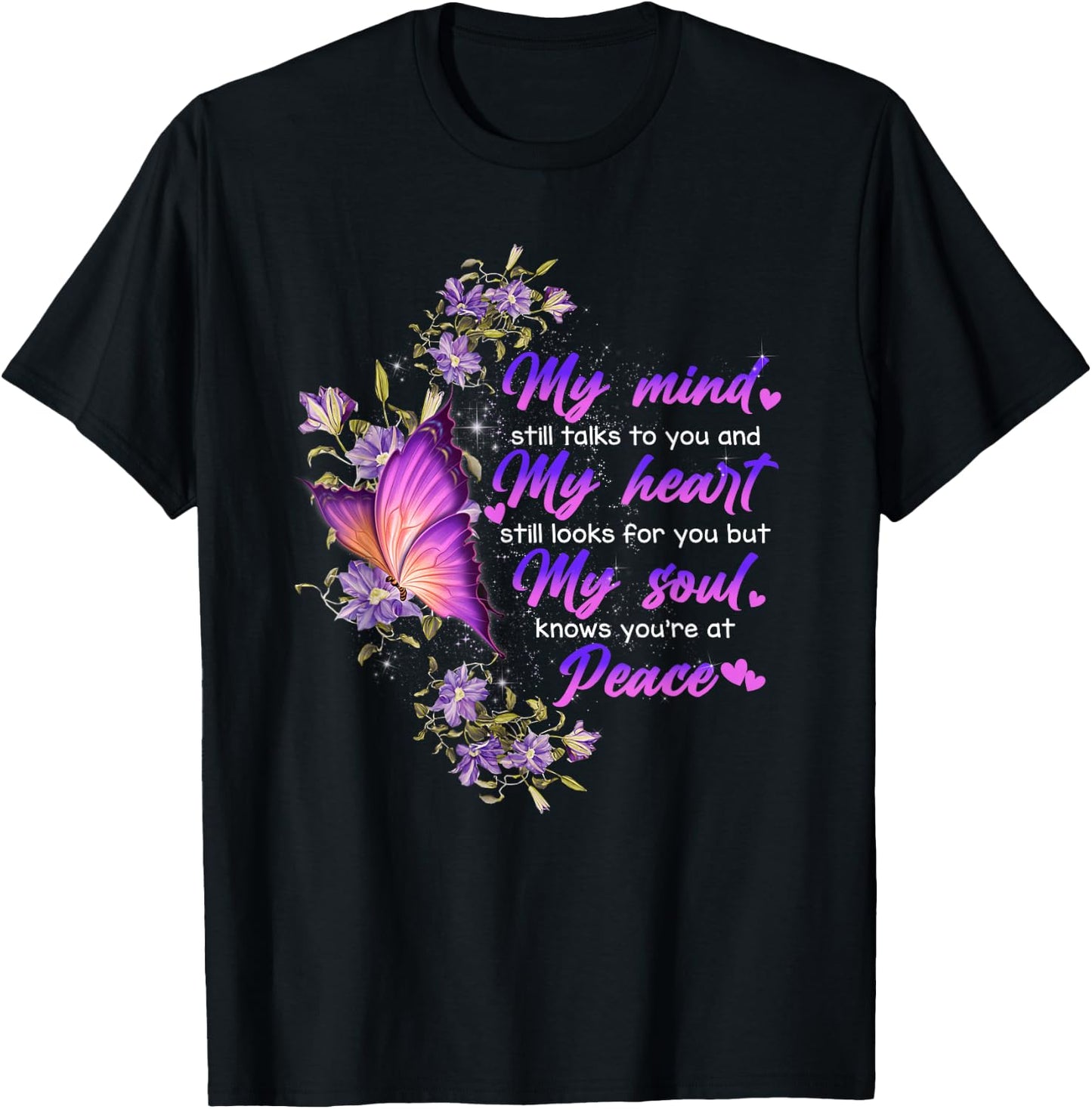 My Mind Still Talk To You My Soul Knows You Are At Peace T-Shirt - T-Shirt | Black