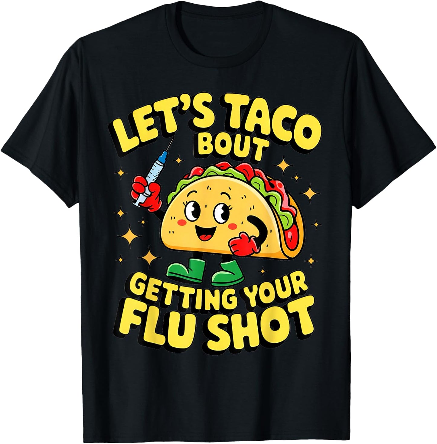 Flu Shot Nurse Medical Funny Nursing Flu Cold Season Taco T-Shirt - T-Shirt | Black