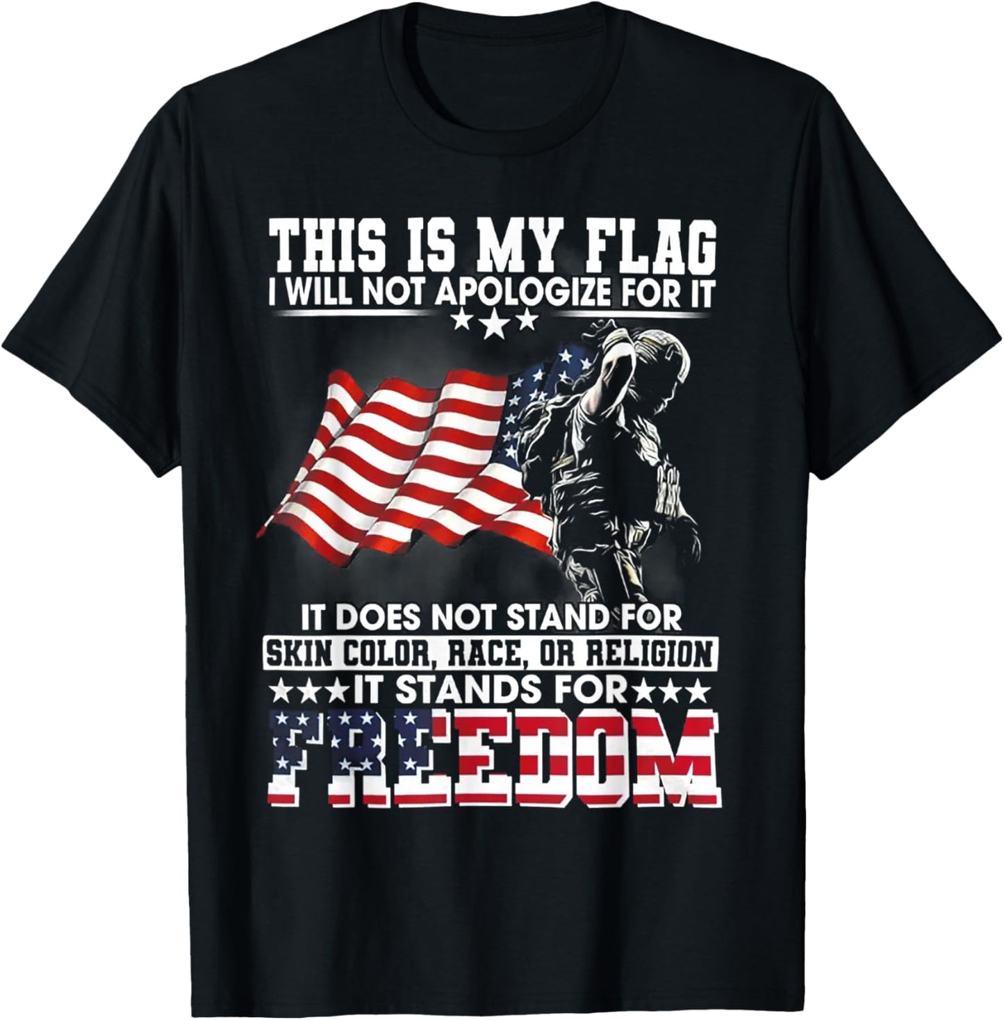 This Is My Flag I Will Not Apologize For It It Does Not T-Shirt - T-Shirt | Black
