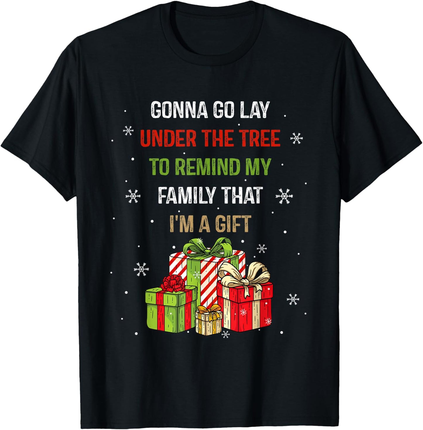 Gonna Go Lay Under The Tree To Remind My Family I'm Gift T-Shirt - T-Shirt | Black