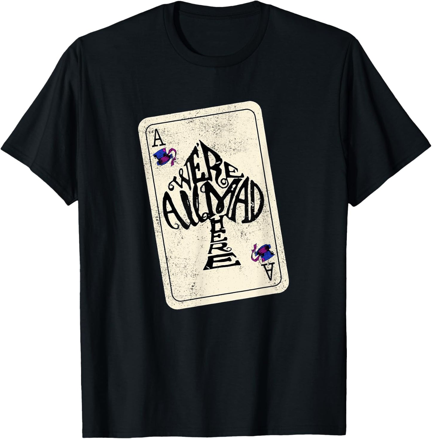 Alice In Wonderland We're All Mad Here Ace of Spades T-Shirt - T-Shirt | Black