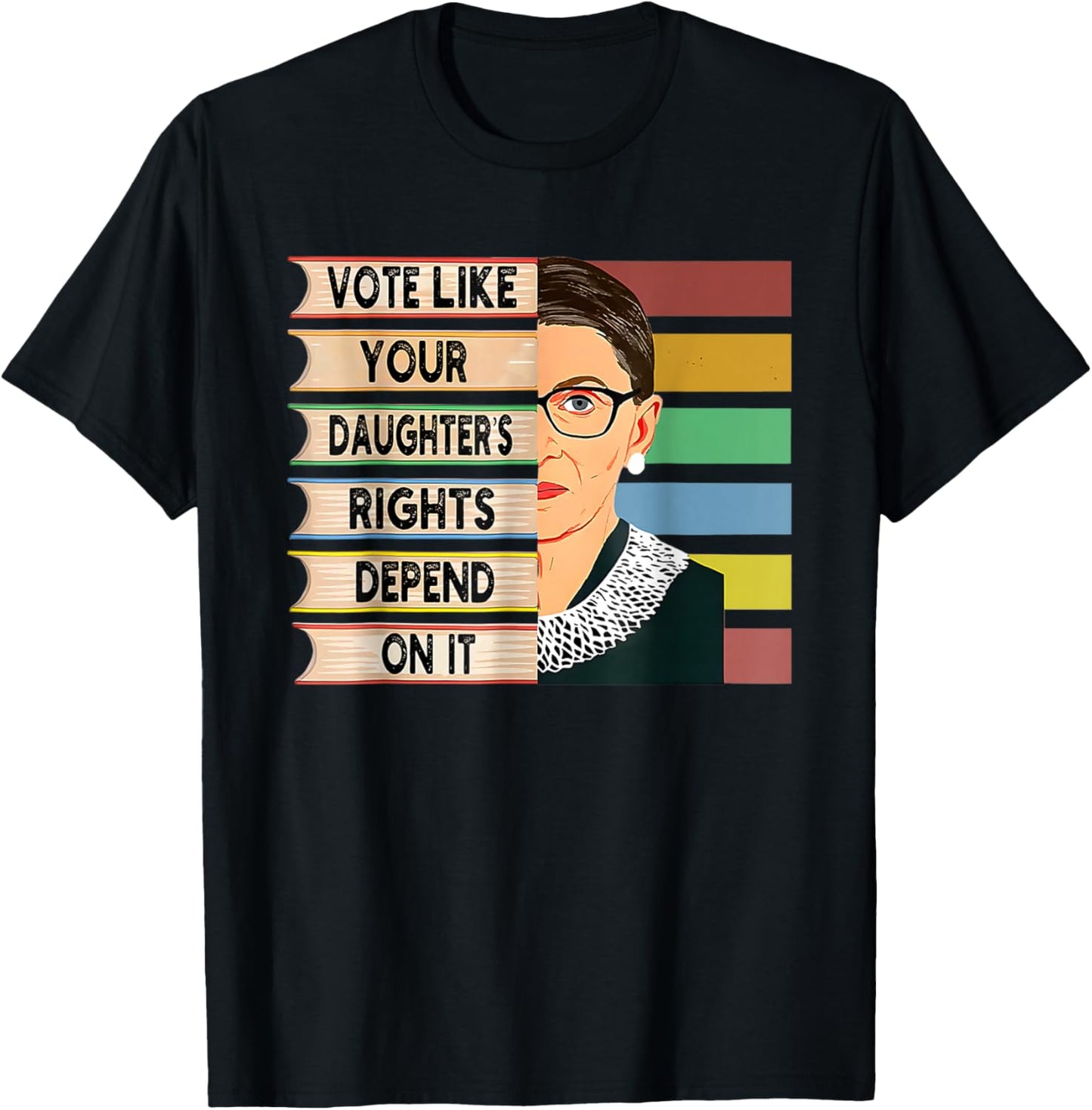 Vote Like Your Daughters Rights Depend On It Retro Feminism T-Shirt - T-Shirt | Black