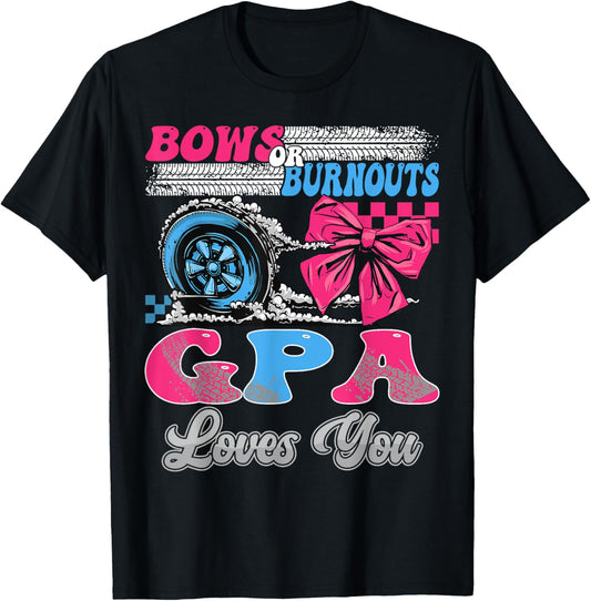 Burnouts or Bows GPA Loves You Gender Reveal Party T-Shirt - T-Shirt | Black