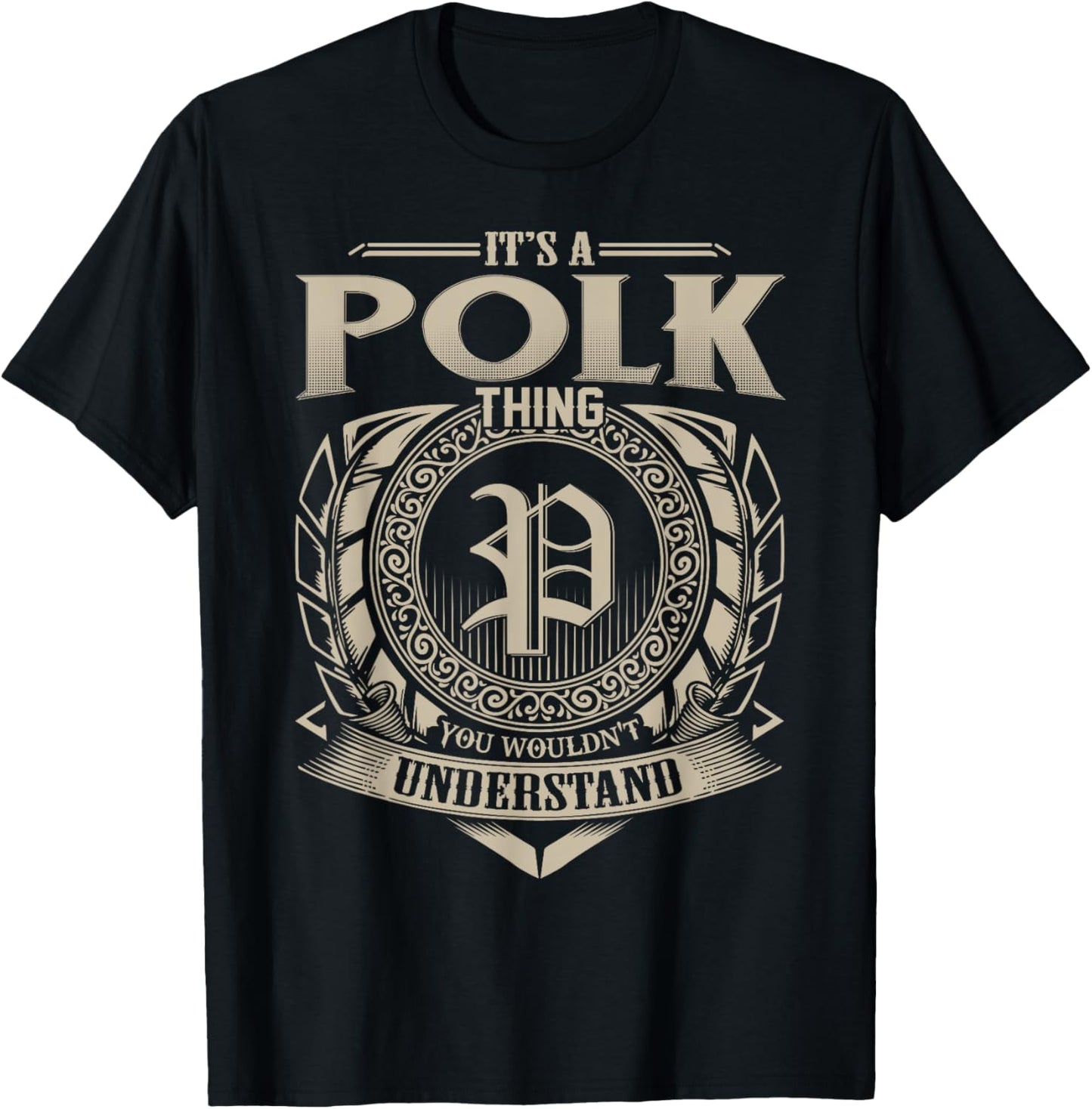 It's A POLK Thing You Wouldn't Understand Name Vintage T-Shirt - T-Shirt | Black