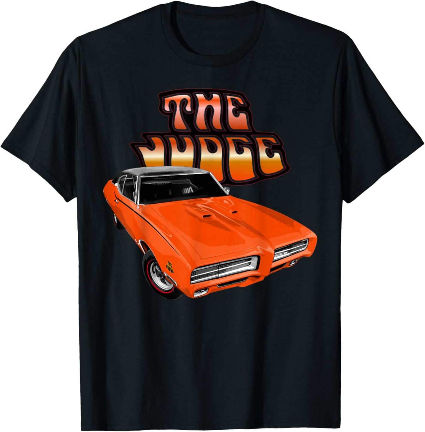 I'm not old I'm a classic GTO 69 GTO Judge Orange , Small, Black T-Shirt - T-Shirt | Black