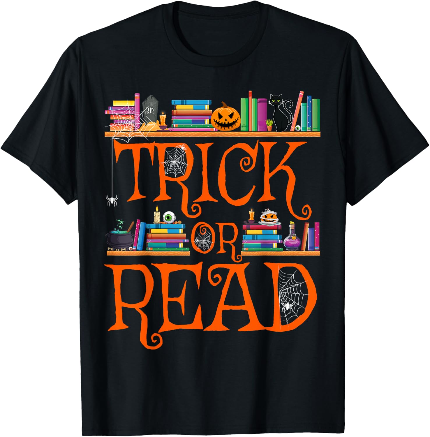 Trick or Read Funny Halloween Teacher Book Library Reading T-Shirt - T-Shirt | Black