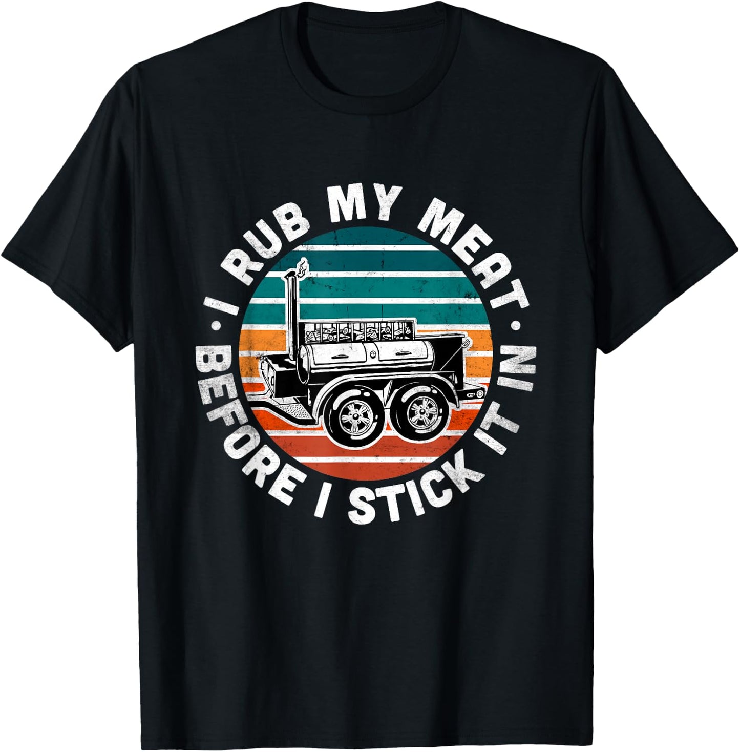 BBQ Dad Offset Smoker Pit Accessory I Rub My Meat Funny text T-Shirt - T-Shirt | Black
