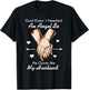 God Knew I Needed An Angel So He Gave Me My Husband T-Shirt - T-Shirt | Black