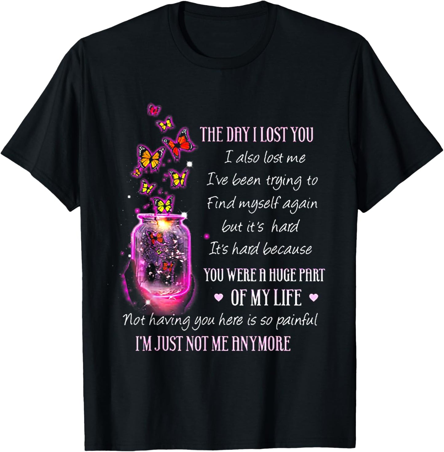 The Day I Lost You I Also Lost Me Butterfly T-Shirt - T-Shirt | Black