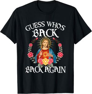 Guess Who's Back Back Again Happy Easter Christian Jesus T-Shirt - T-Shirt | Black