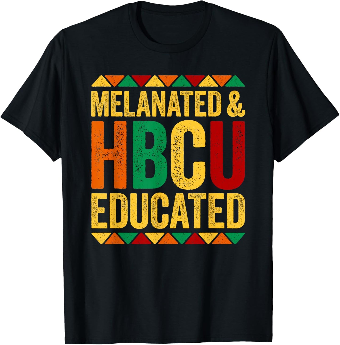 Melanated And HBCU Educated Shirt Historical Black History T-Shirt - T-Shirt | Black