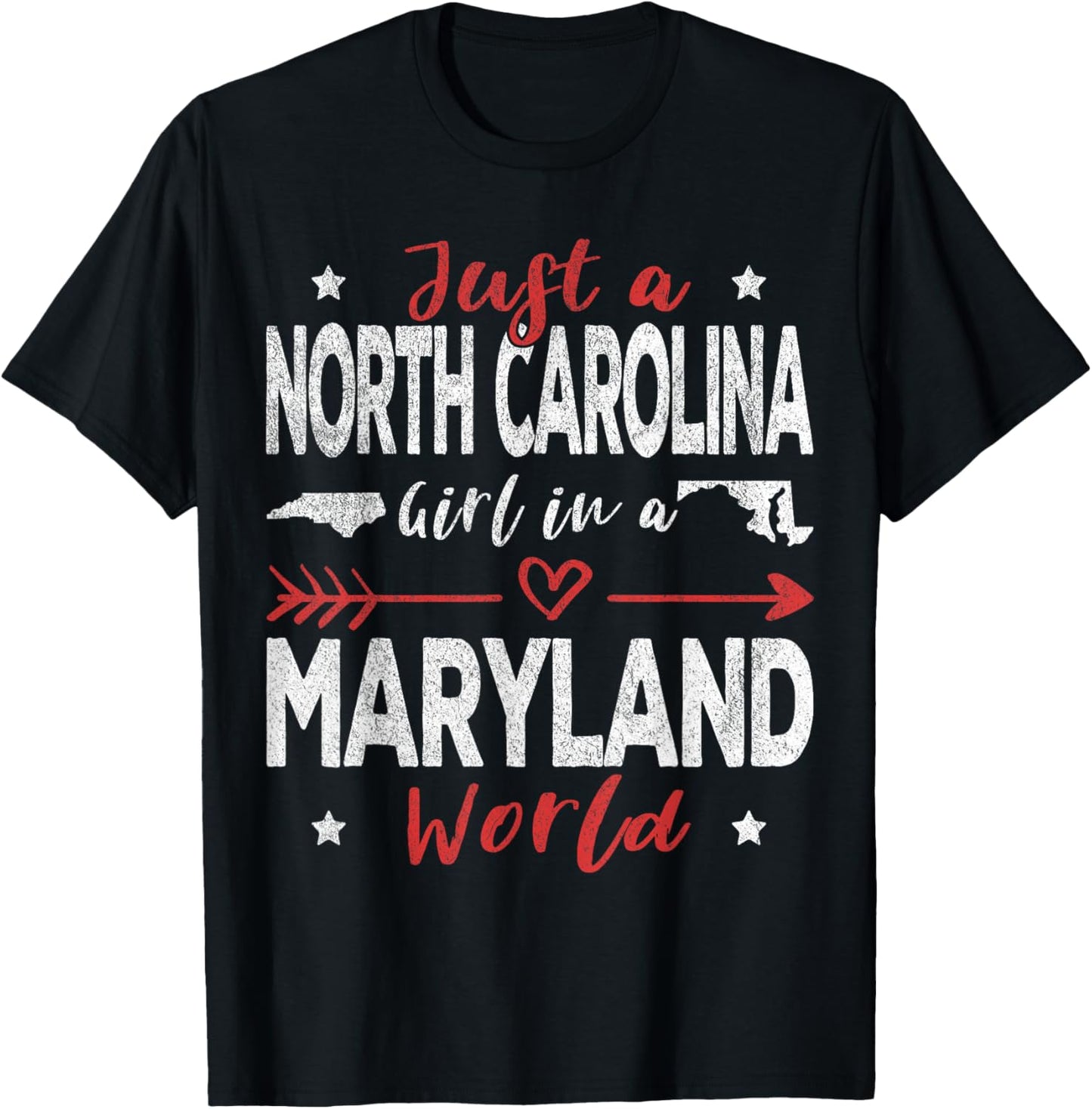 Just A North Carolina Girl In A Maryland World T-Shirt - T-Shirt | Black