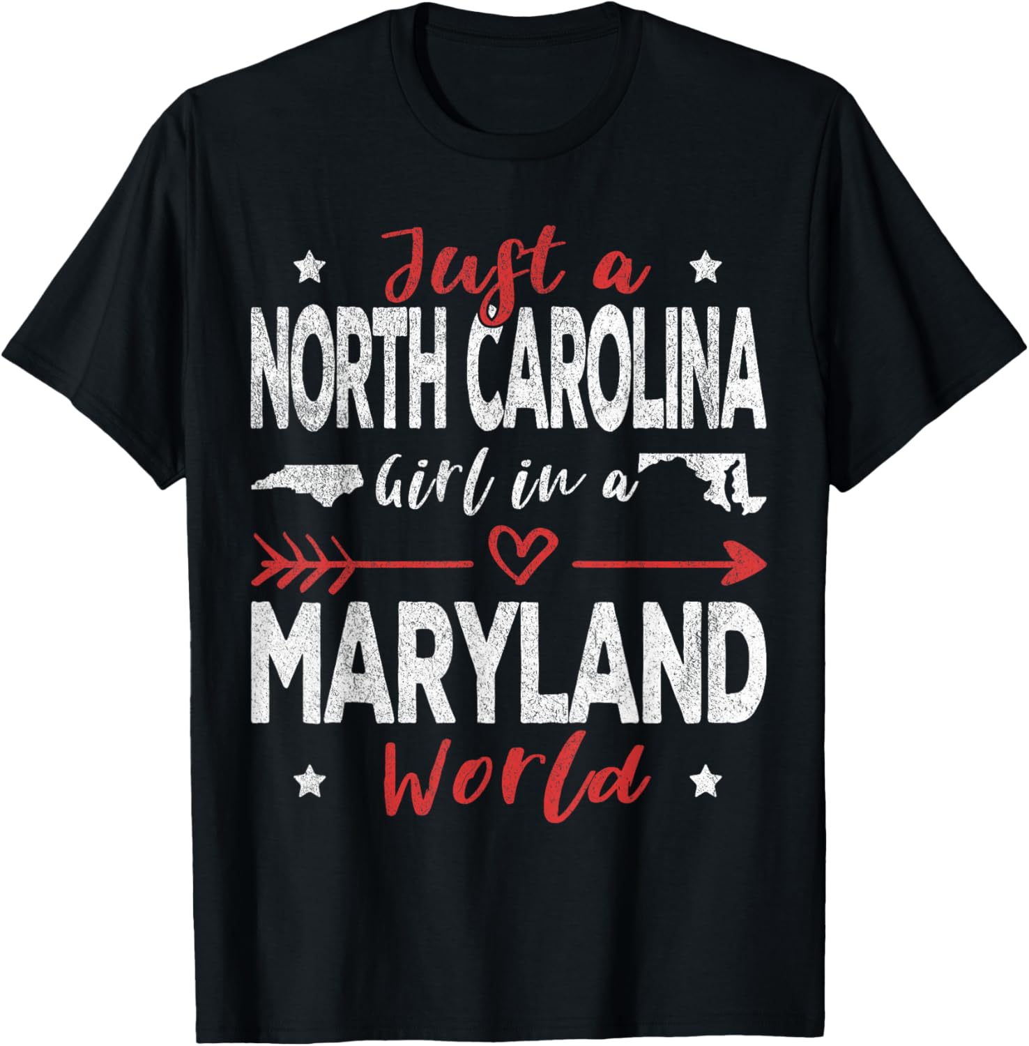 Just A North Carolina Girl In A Maryland World T-Shirt - T-Shirt | Black