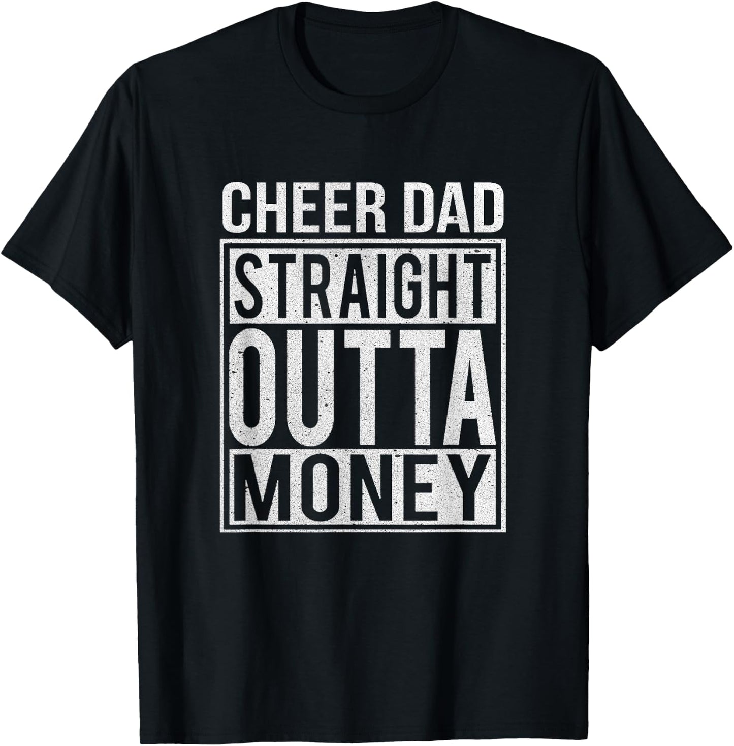Cheer Dad Straight Outta Money I Cheer Coach Gift T-Shirt - T-Shirt | Black
