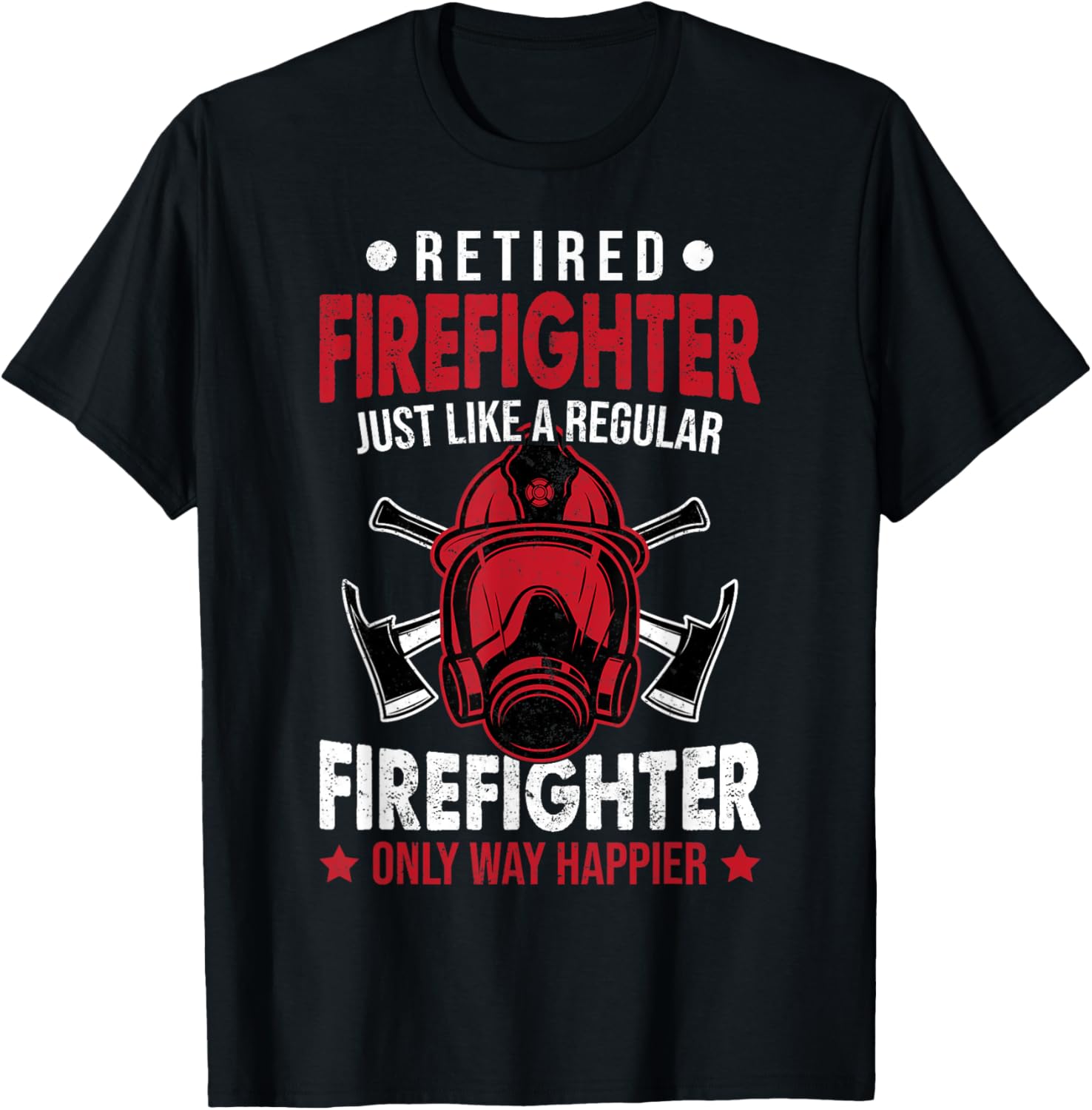 Retired Firefighter Firefighters Fireman Dad T-Shirt - T-Shirt | Black