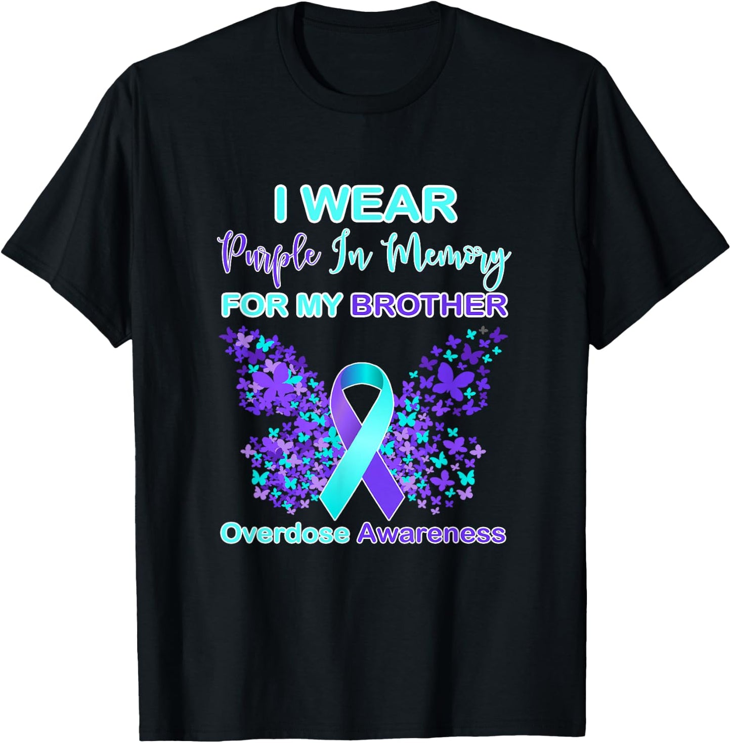 I Wear Purple In Memory For My brother Overdose Awareness T-Shirt - T-Shirt | Black