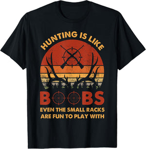 Hunting Is Like Boobs Fun To Play With Funny Deer Hunter T-Shirt - T-Shirt | Black
