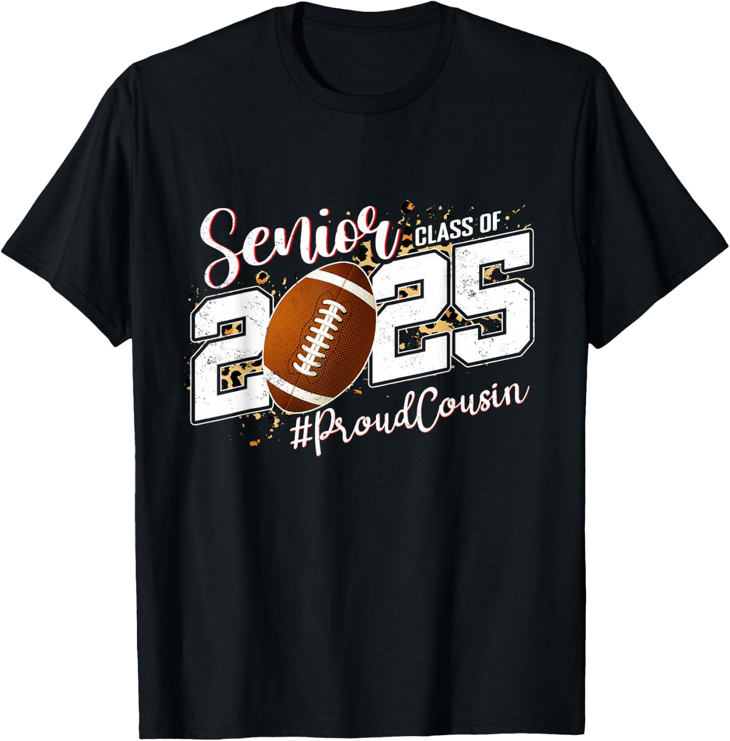 Proud Cousin Of A 2025 Senior Football Graduation T-Shirt - T-Shirt | Black