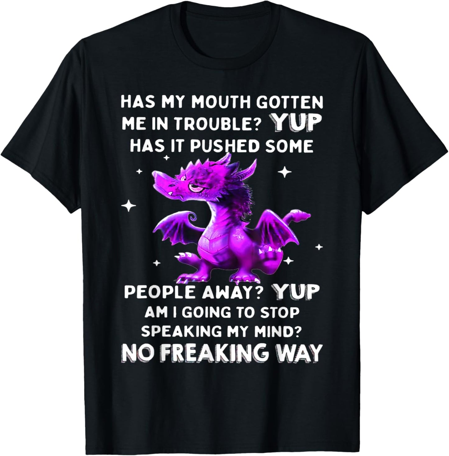 Has My Mouth Gotten Me In Trouble Yub Has It Pushed Some T-Shirt - T-Shirt | Black