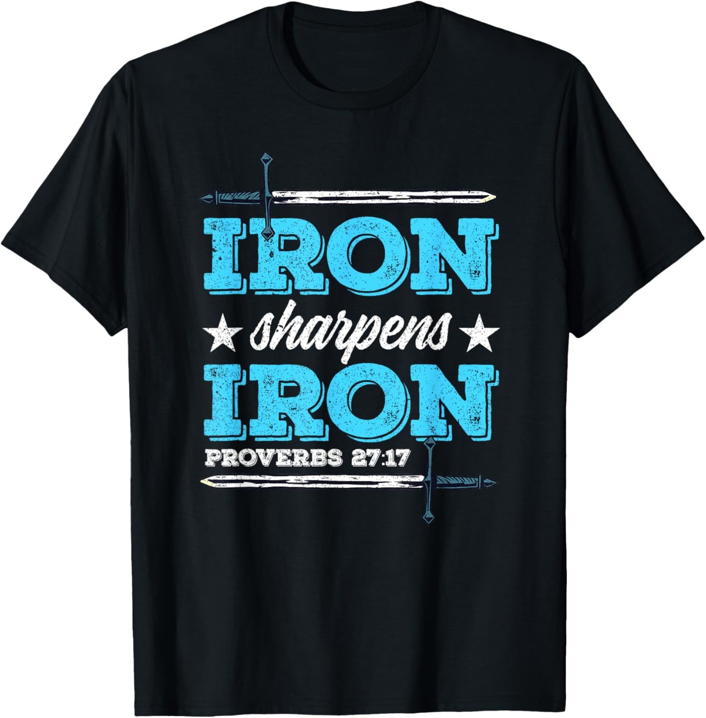 Iron Sharpens Iron Christian Religion Bible Verse T-Shirt - T-Shirt | Black