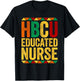 HBCU Educated Nurse Shirt Historical Black History Month T-Shirt - T-Shirt | Black