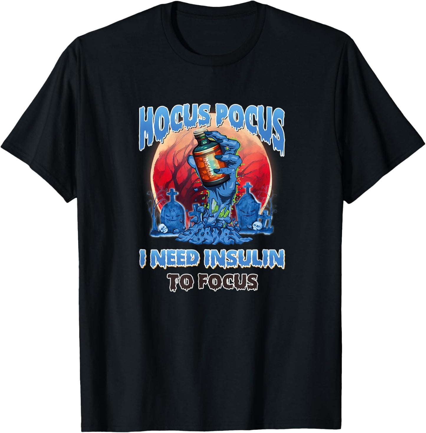 Hocus Pocus I Need Insulin to Focus Halloween Diabetes T-Shirt - T-Shirt | Black