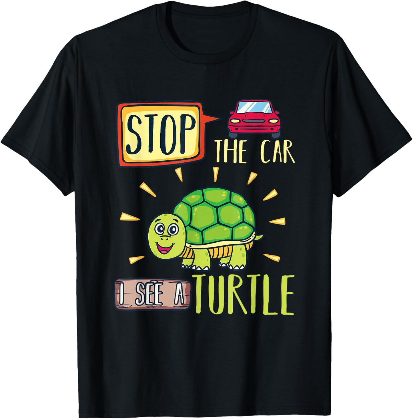 Funny Stop the Car I see a Turtle shirt T-Shirt - T-Shirt | Black