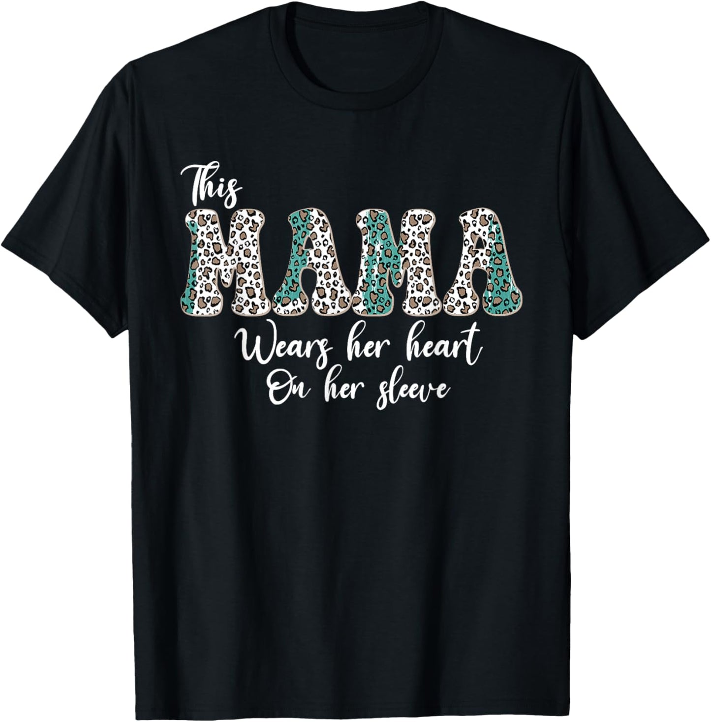 This Mama Wears Her Heart On Her Sleeve Funny Mother's Day T-Shirt - T-Shirt | Black