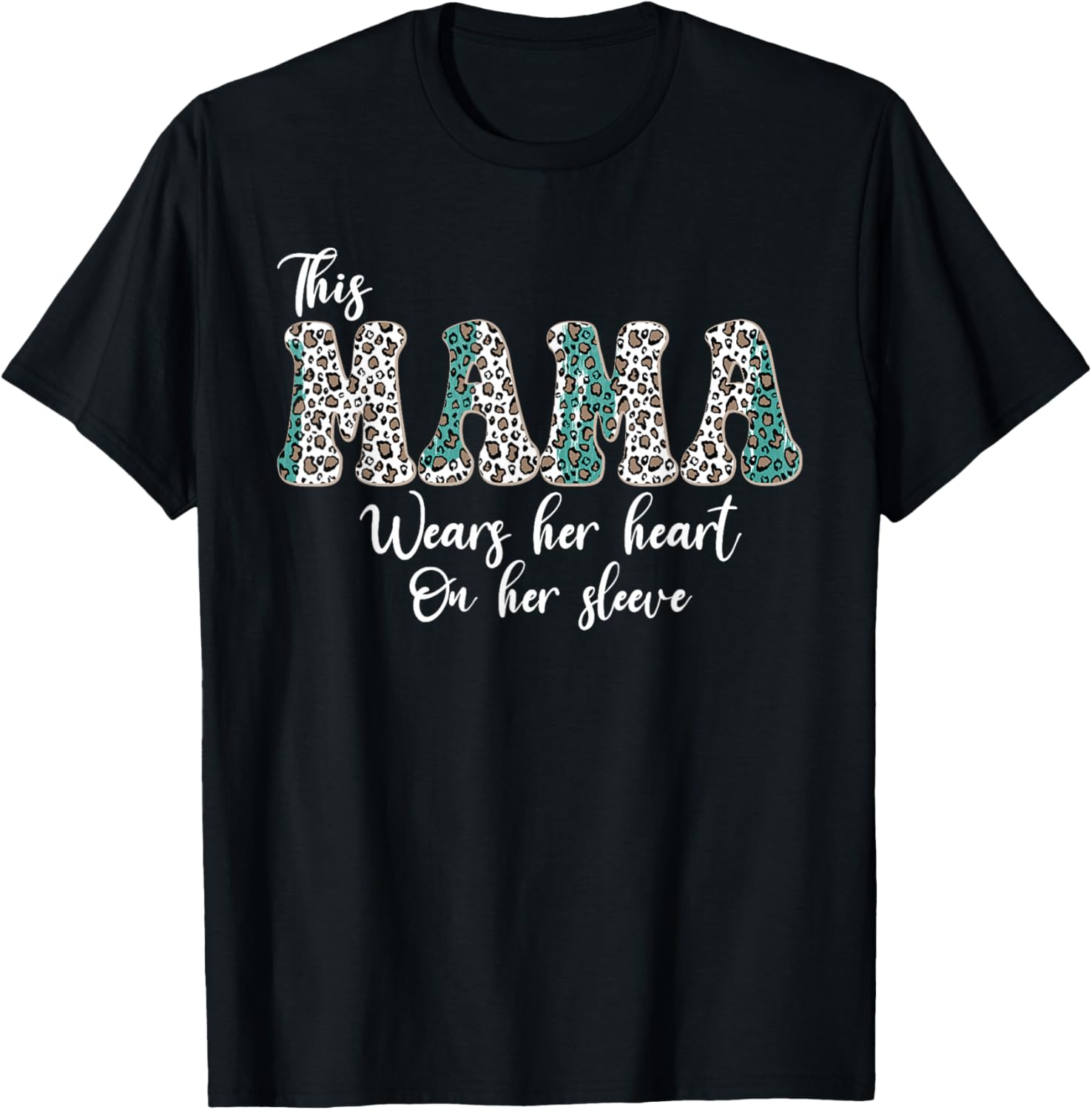 This Mama Wears Her Heart On Her Sleeve Funny Mother's Day T-Shirt - T-Shirt | Black