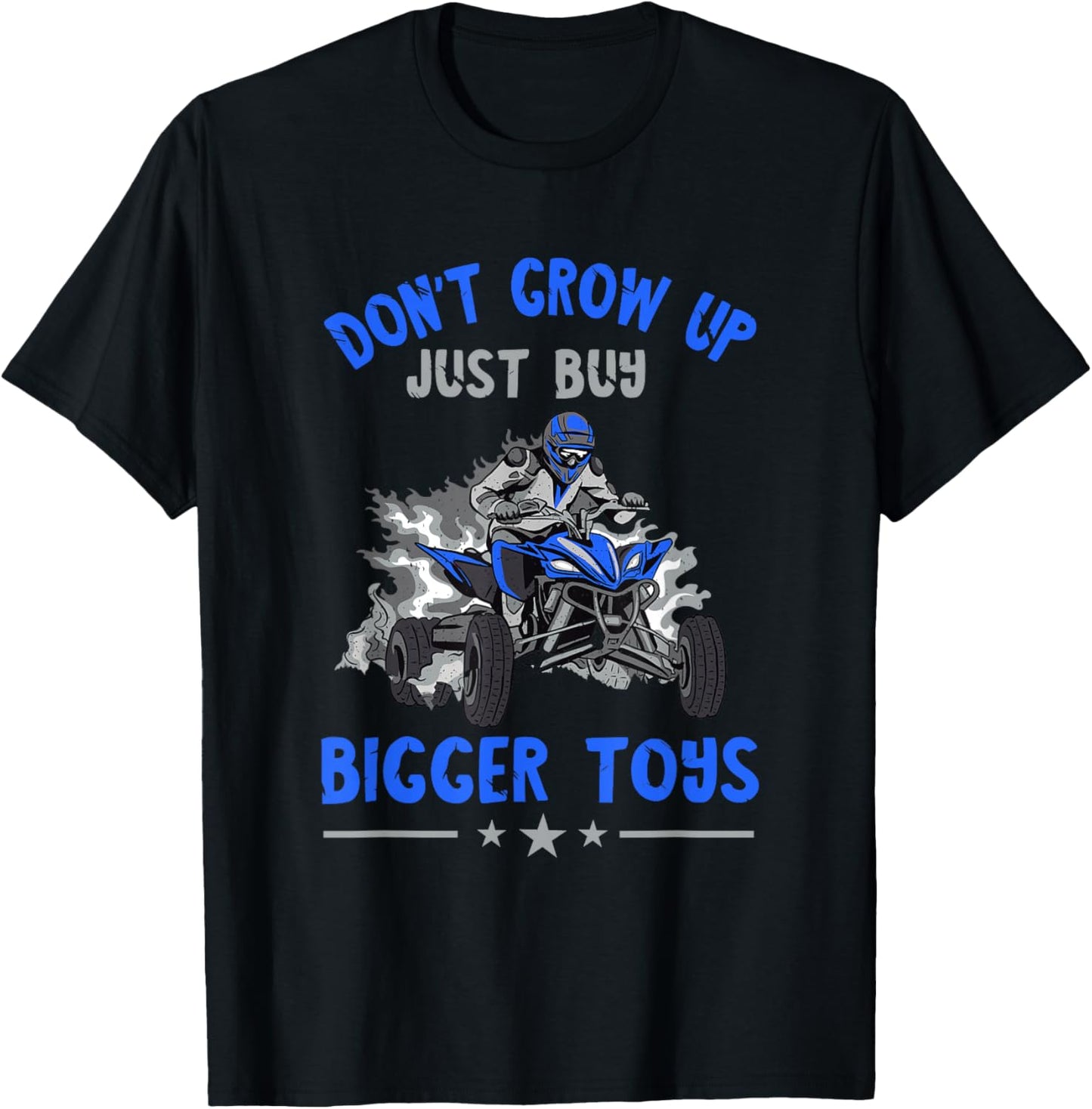 Quad Don't Grow Up Quad Biker ATV Off Road Four Wheeler T-Shirt - T-Shirt | Black