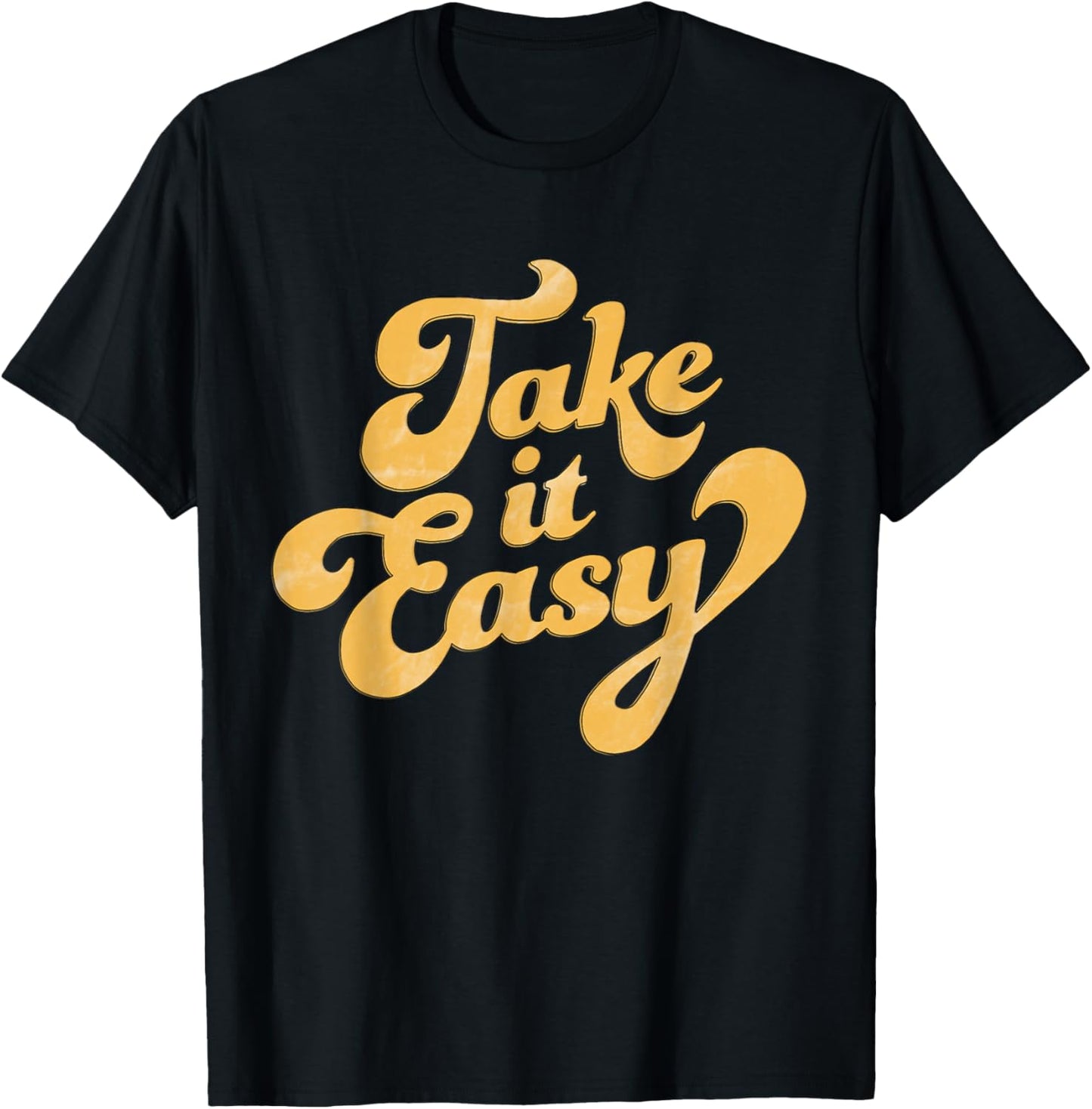 Take It Easy T-Shirt - T-Shirt | Black