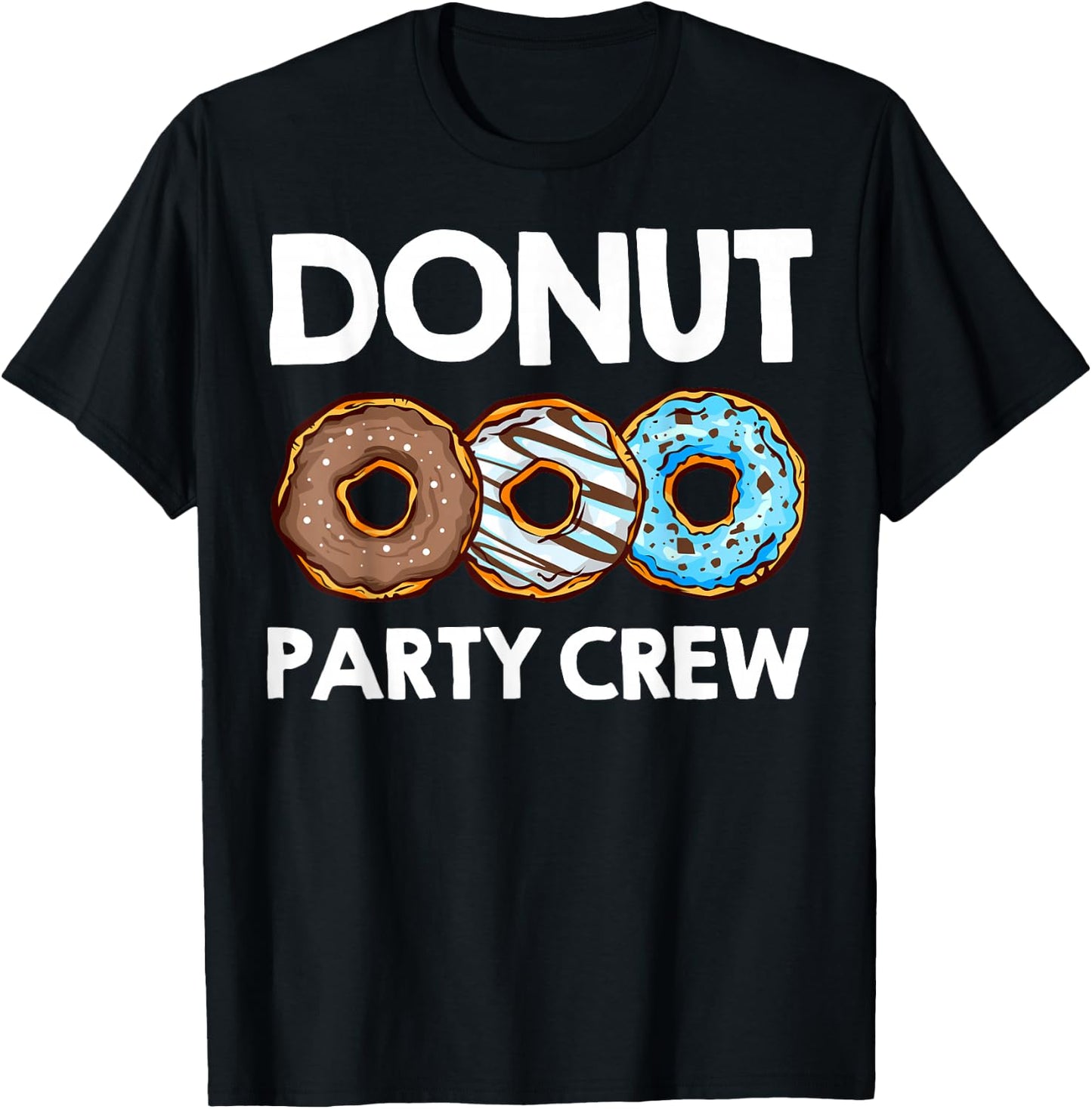 Funny Donut Party Crew Cool Doughnut Gift Kids Men Women T-Shirt - T-Shirt | Black