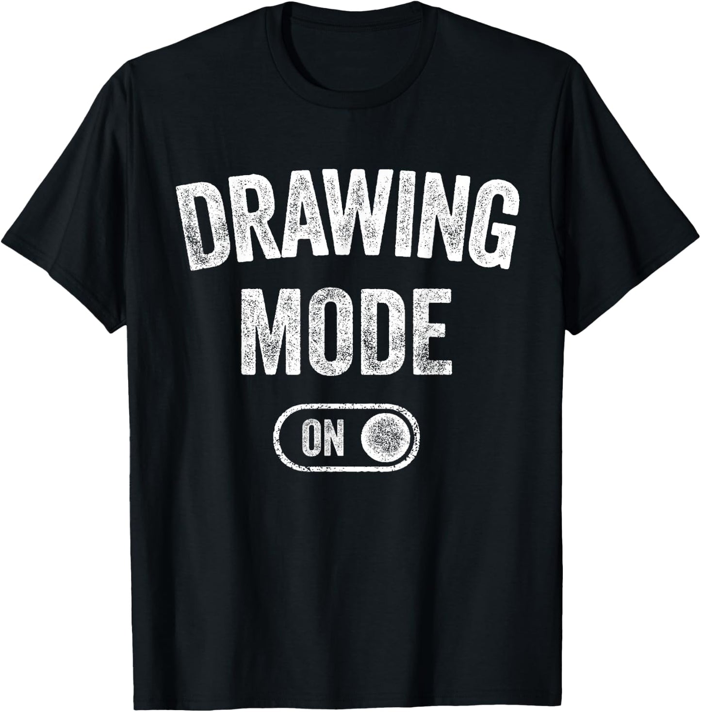 Drawing Mode On Funny Sketcher Gift Artist Illustrator T-Shirt - T-Shirt | Black