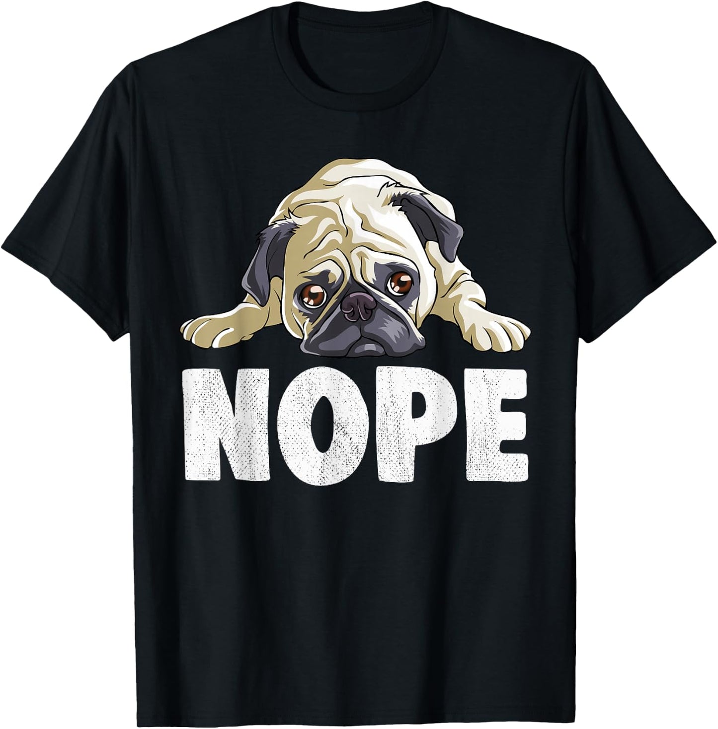 Pug Nope Lazy T Shirt Funny Cute Men Kids Boys Girls T-Shirt - T-Shirt | Black