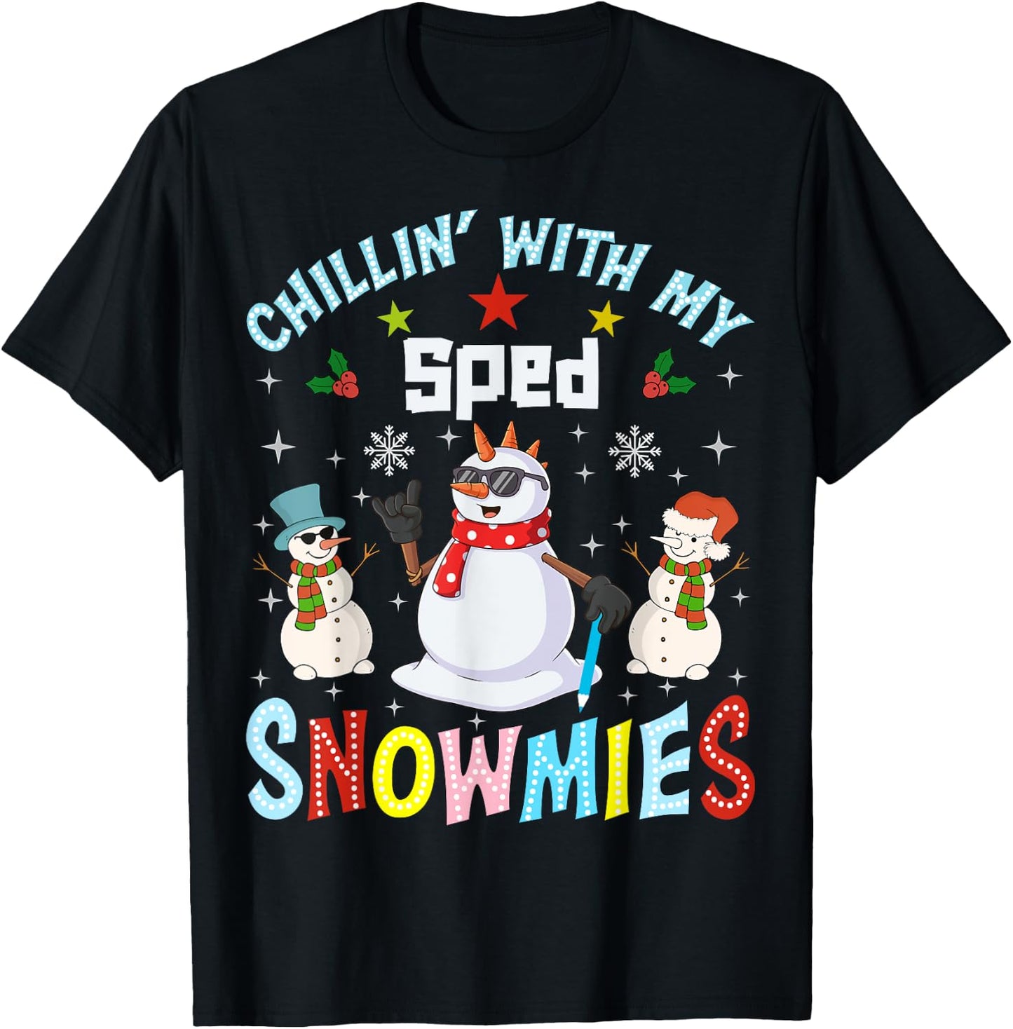 Chillin With My Sped Snowmies Teacher Student Christmas T-Shirt - T-Shirt | Black