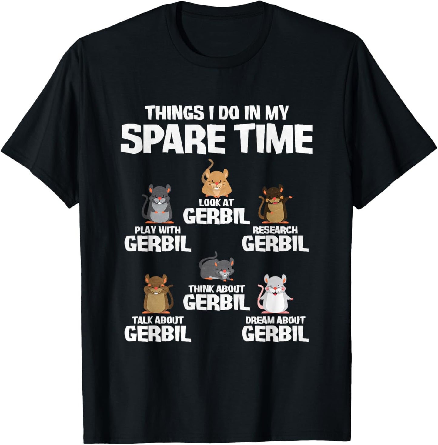 Things I Do In My Spare Time Gerbil T-Shirt - T-Shirt | Black