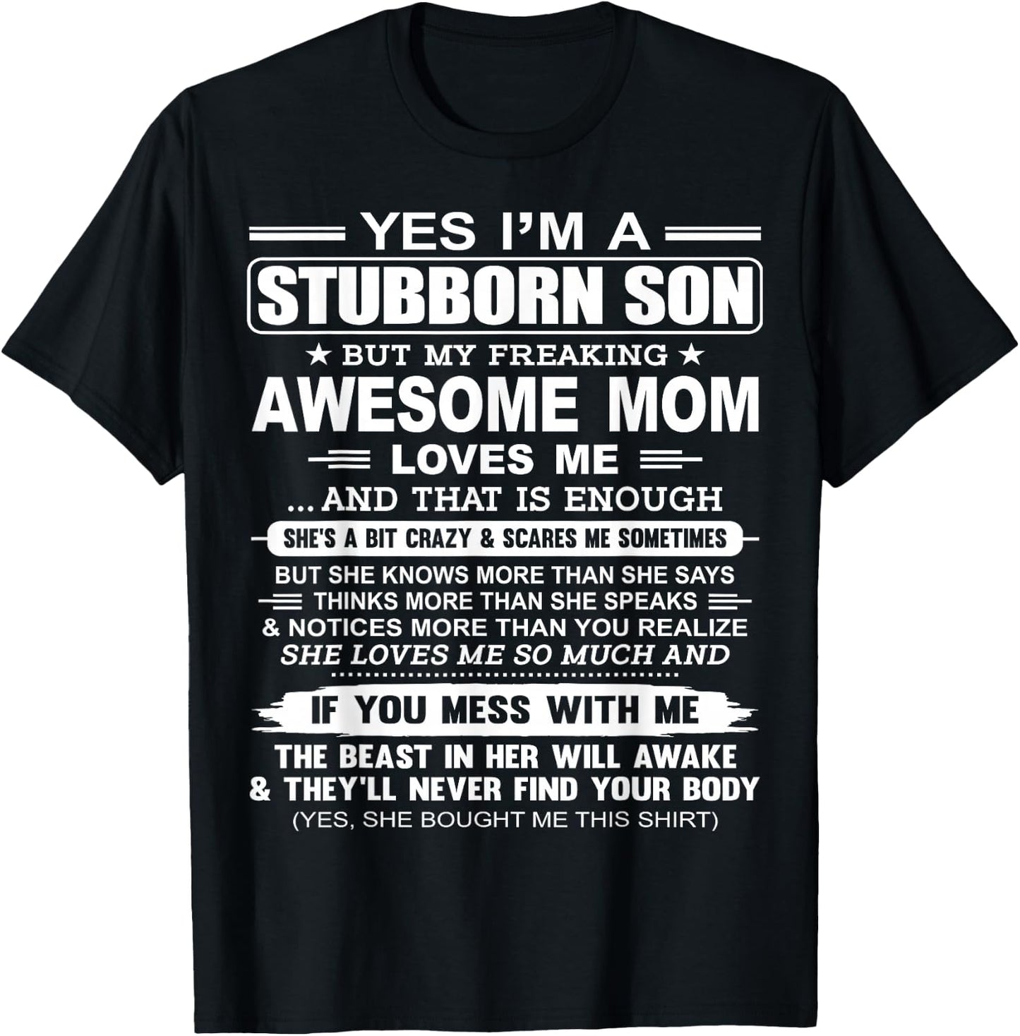 I'm A Stubborn Son But My Freaking Awesome Mom Love Me T-Shirt - T-Shirt | Black