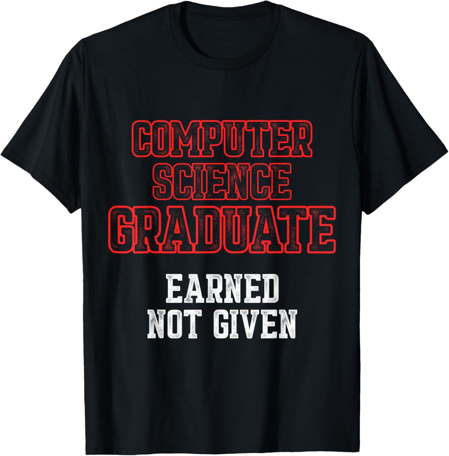 Computer Science IT Graduate Earned Graduation T-Shirt - T-Shirt | Black