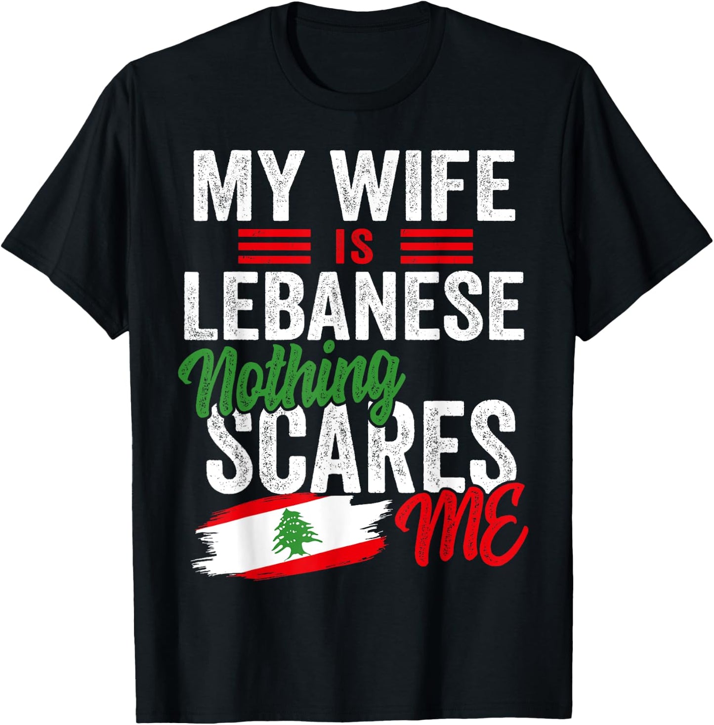 My Wife Is Lebanese Lebanon Heritage Roots Flag Souvenir Men T-Shirt - T-Shirt | Black