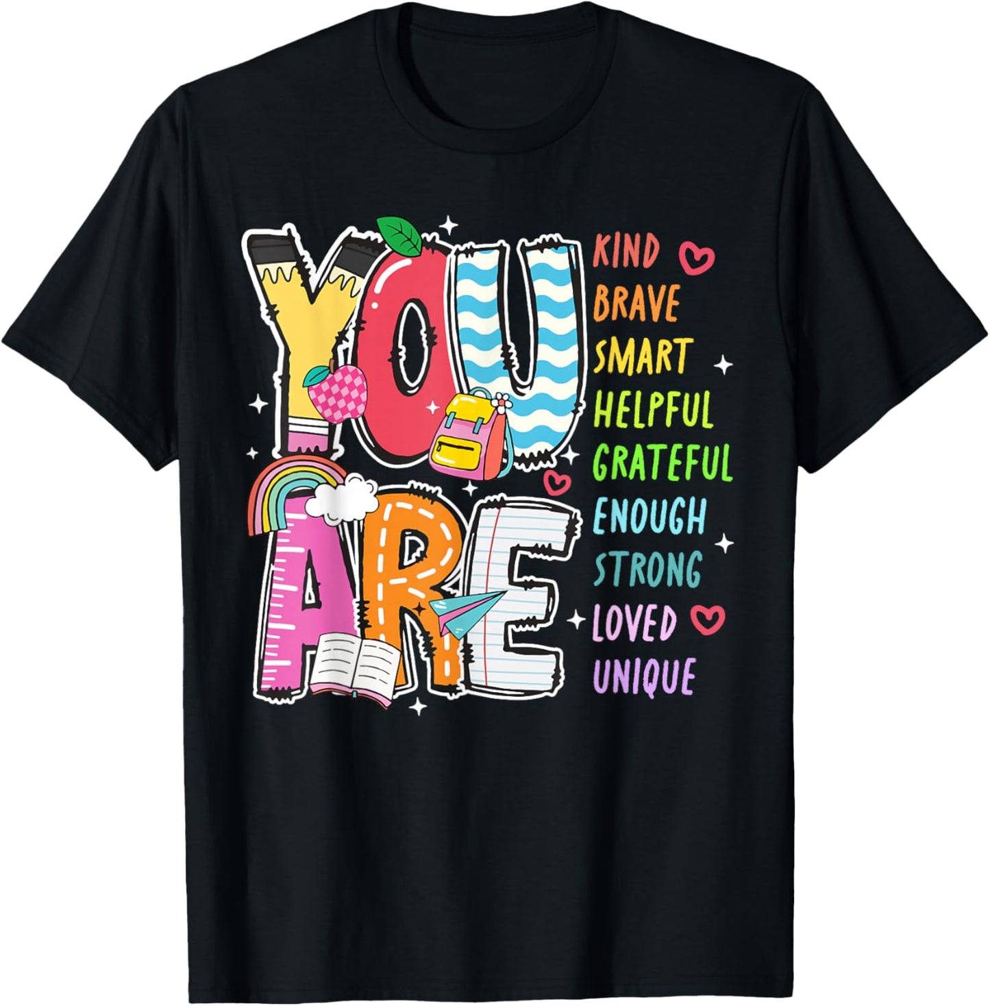 You Are Kind Brave Smart Helpful Loved Kindergarten Teacher T-Shirt - T-Shirt | Black