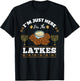 Im Just Here For The Latkes Chanukah Hanukkah T-Shirt - T-Shirt | Black